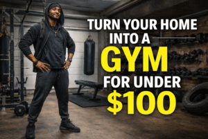 How to Turn Your Home Into a Gym for Under $100 <br> (And Train for Real-World Survival)