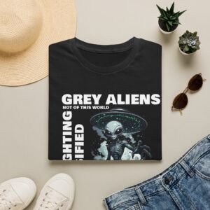 Grey Aliens T-Shirt — 'Grey Aliens: Not of This World' UFO Sighting Graphic Tee