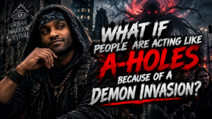 What If People Are Acting Like A-holes Because of a Demon Invasion?